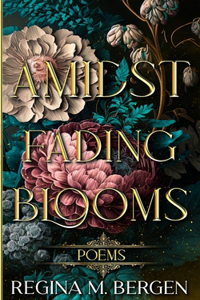 Amidst Fading Blooms