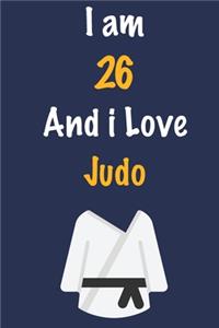 I am 26 And i Love Judo
