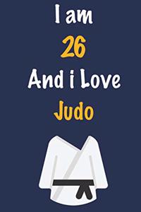 I am 26 And i Love Judo