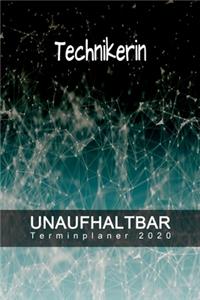 Technikerin - UNAUFHALTBAR - Terminplaner 2020