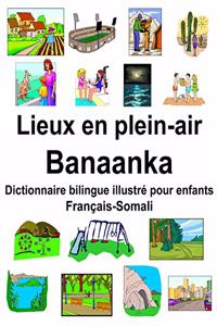 Français-Somali Lieux en plein-air/Banaanka Dictionnaire bilingue illustré pour enfants