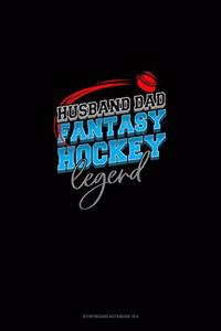 Husband Dad Fantasy Hockey Legend