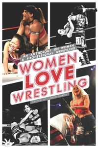 Women Love Wrestling