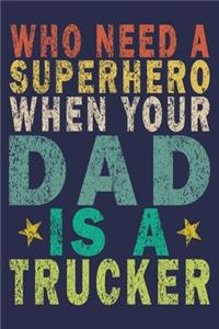Who Need A Superhero When Your Dad Is A Trucker