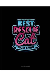 Best Rescue Cat Mom Ever