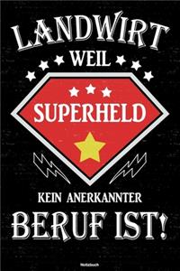 Landwirt weil Superheld kein anerkannter Beruf ist! Notizbuch