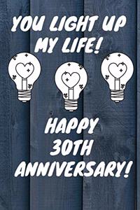 You Light Up My Life Happy 30th Anniversary