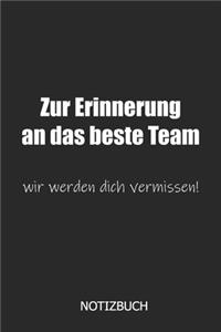 Zur Erinnerung an das beste Team wir werden dich vermissen! Notizbuch