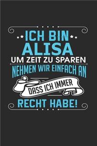 Ich bin Alisa Um Zeit zu sparen nehmen wir einfach an dass ich immer Recht habe!