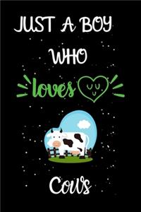 Just A Boy Who Loves Cows