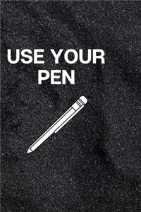 Use Your Pen