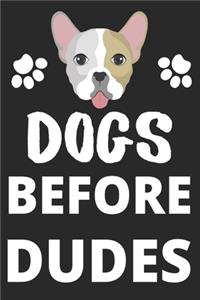 Dogs Before Dudes
