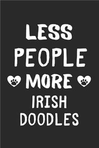 Less People More Irish Doodles