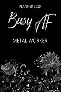 Busy AF Planner 2020 - Metal Worker