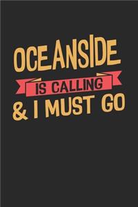 Oceanside is calling & I must go