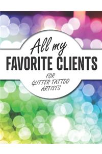 All My Favorite Clients for Glitter Tattoo Artists