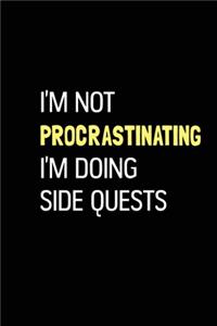 I'm Not Procrastinating I'm Doing Side Quests