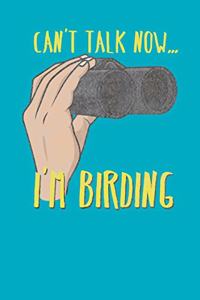 Can't Talk Now I'm Birding