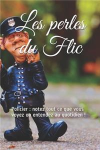 Les perles du Flic