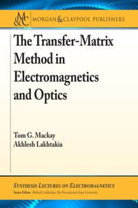 The Transfer-Matrix Method in Electromagnetics and Optics