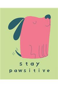Stay Pawsitive