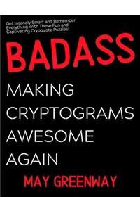 Badass Making Cryptograms Awesome Again