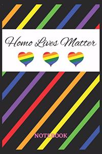 HOMO LIVES MATTER Notebook