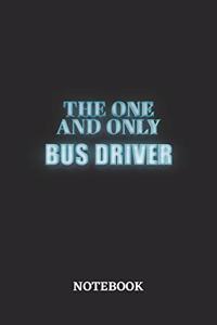 The One And Only Bus Driver Notebook