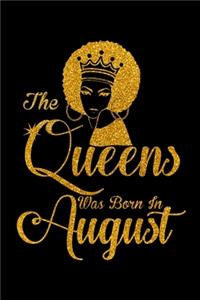The queen was born in august