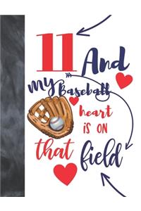11 And My Baseball Heart Is On That Field