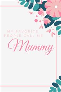 My Favorite People Call Me Mummy