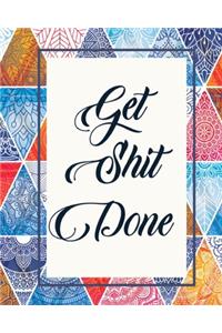 Get Shit Done