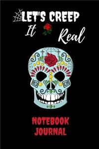 Let's Creep It Real Notebook Journal