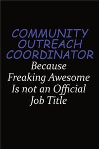 Community Outreach Coordinator Because Freaking Awesome Is Not An Official Job Title