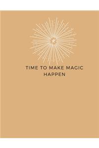 Time to Make Magic Happen