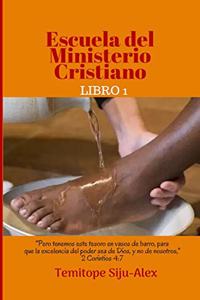 Escuela del Ministerio Cristiano (LIBRO 1)