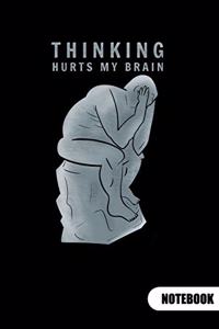 Thinking hurts my brain. Notebook