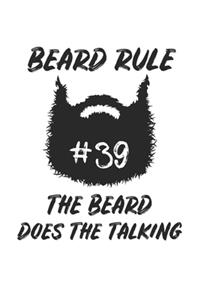 Beard Rule #39 The Beard does the talking