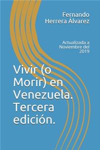 Vivir (o Morir) en Venezuela. Tercera edición.