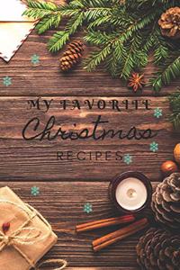 MY FAVORITE CHRISTMAS RECIPES, Christmas recipe book 120 pages, perfect for gift