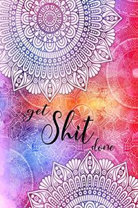 Get Shit Done