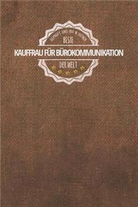 Geprüft und 100 % sicher beste Kauffrau für Bürokommunikation der Welt