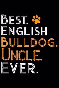 Best English Bulldog Uncle Ever