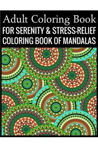 Adult Coloring Book For Serenity & Stress-Relief Coloring Book Of Mandalas