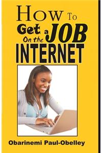 How to Get a Job on the Internet