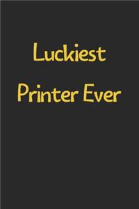 Luckiest Printer Ever