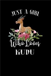 Just a Girl Who Loves Kudu