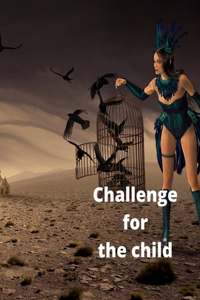 Challenge for the Child