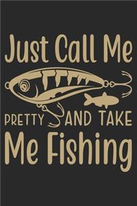Just call me pretty and take me fishing