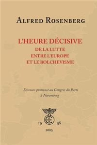 L'heure décisive de la lutte entre l'Europe et le bolchevisme